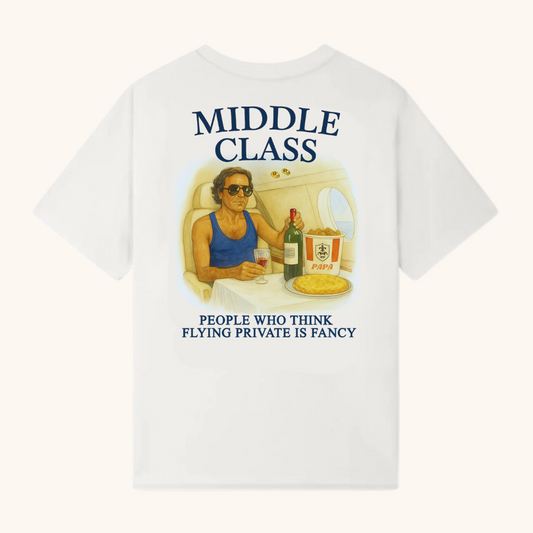 MIDDLE CLASS – People who think flying private is fancy